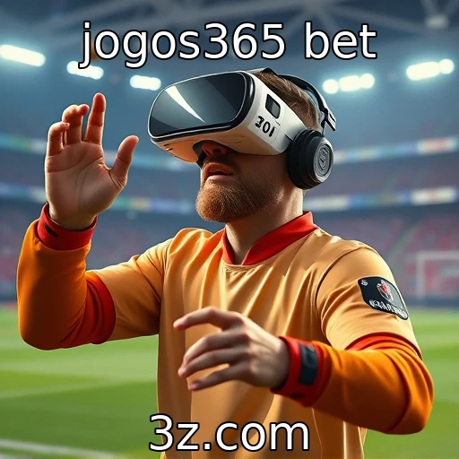 Tecnologia de realidade virtual em jogos contemporâneos | jogos365 bet